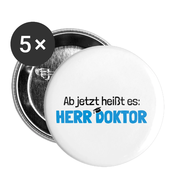 Buttons Ab jetzt Herr Doktor